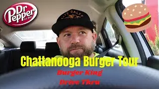Chattanooga Burger Tour Drive-Thru | Burger King