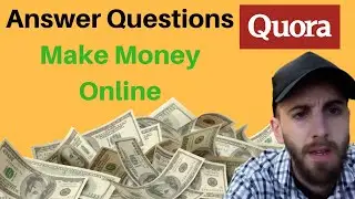 How To Make Money On Quora 2019