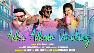 Adha adham omaking //New mundari music video 2020 // Samal, Deepa & Dillip // Producer - Sonuraj //