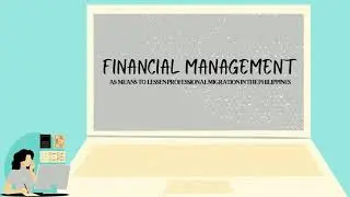 1FM4:ARQUILLO,XENA NICOLE-FINAL EXAM-FINANCIAL MANAGEMENT AS MEANS TO LESSEN PROFESSIONAL MIGRATION