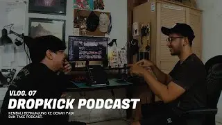 Vlog 07 - Oemah Padi & Dropkick Podcast