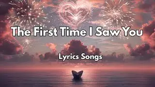 The First Time I Saw You💋|New Love Romantic  English (Lyrics) Songs 2026