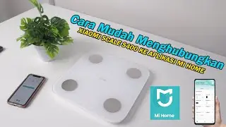 Cara Pairing Xiaomi Mi Scale S400 Timbangan Badan Ke Aplikasi Mi Home