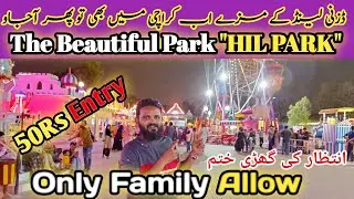 Hill Park Karachi 2025 || Dangerous rides || Full of Adventure || best picnic place Faady Khan Vlog