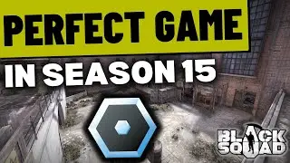 I got a perfect game in Season 15 Competitive! (Black Squad)