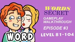 WORDS SECRET EPISODE #3 | WORDS SECRET LEVEL 82 - 103 | WORDS SECRET ANSWERS