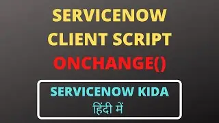 onchange client script servicenow|ServiceNow OnChange Client Script Tutorial with Demo in Hindi