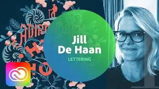 Live Lettering with Jill De Haan 1 of 3 | Adobe Creative Cloud