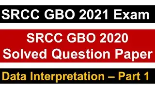 SRCC GBO Solved 2020 Question Paper || Data Interpretation - Part 1 || Must Watch