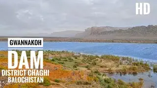 Gwannakoh Dam District Chaghi Balochistan