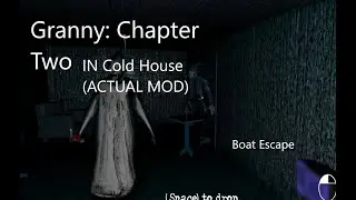 Granny: Chapter Two In COLD HOUSE MOD - PC 1.1.7