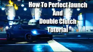 GTA 5 Online - How To Perfect Launch And Double Clutch Tutorial **EASY**