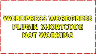Wordpress: Wordpress plugin shortcode not working