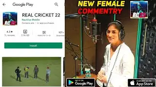 Real Cricket 22 Big Announcement😱 | Real Cricket 22 Female Commentry | Real Cricket 22 News Today