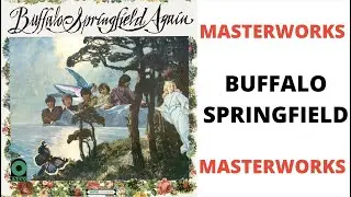 BUFFALO SPRINGFIELD AGAIN...IN MASTERWORKS