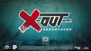 X-Out Resurfaced GOG Launch Trailer