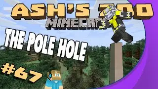 Minecraft: Зоопарк Эша - #67 - Дыра в полюсе