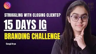 15 Days Instagram Personal Branding Challenge To Grow As A Coach On Instagram | Gargi Arya 🚀