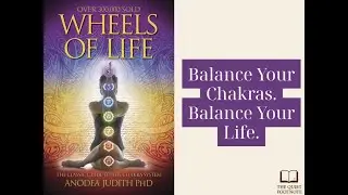 Wheels of Life by Anodea Judith | Unlocking Human Potential Through Energy (Ep#45)