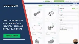 Create Items Faster in OpenBOM! 🚀 New 