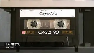 LA FIESTA / COPALLYS (EN VIVO)