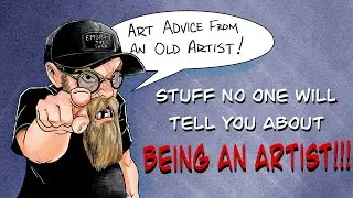 Stuff no one will tell you about being an artist!!! (But I will) 