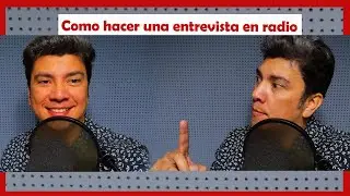 Como hacer una ENTREVISTA en radio