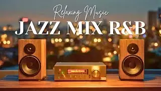 Jazz & Soulful R&B Beats &ndash; Chill Nights & Relaxing Ambience