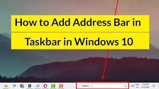 How to Add Address Bar in Taskbar in Windows 10?