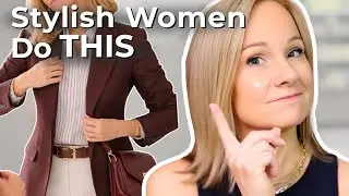 Women Who Dress Well Do These 5 Things Differently
