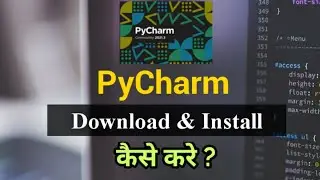 PyCharm Download & Install | PyCharm Installation in 2022 | PyCharm Download & Install Kaise Kre