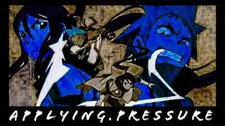 a p p l y i n g . p r e s s u r e [Soul Eater] Amv #Rapamvculture