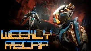Weekly Recap #375 August 30th- Warframe, Caravan Stories, PlanetSide Arena & More!