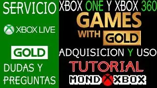 Xbox live y Games With Gold, tutorial y forma de canjear juegos de Xbox One y 360 |MondoXbox