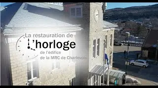 La restauration de l'horloge de l'édifice de la MRC de Charlevoix