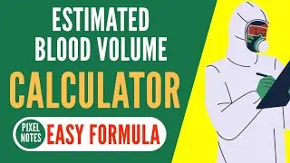 Estimated Blood Volume | How to Calculate Estimated Blood Volume by Age or Weight