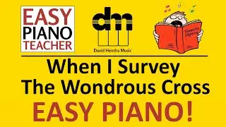When I Survey The Wondrous Cross piano tutorial: EASY keyboard song (hymn) & note names #EPT 🎹