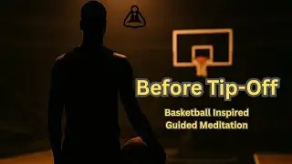 Basketball Lock-In | Pre-Game Focus Meditation for Athletes