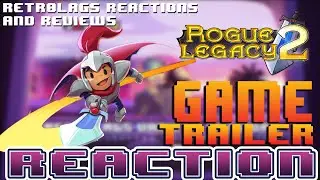 GAME TRAILER REACTION | ROGUE LEGACY 2