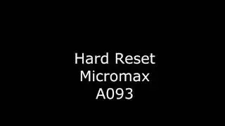 Сброс настроек Micromax A093 Canvas Fire (Hard Reset Micromax A093)