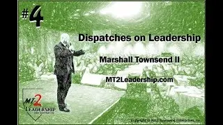 4 - Dispatches on Leadership #4 - Getting Organized