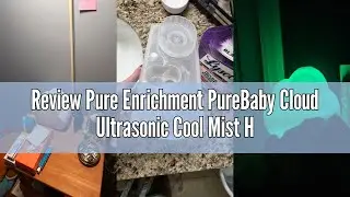 Review Pure Enrichment PureBaby Cloud Ultrasonic Cool Mist Humidifier - Quiet Variable Mist for up t