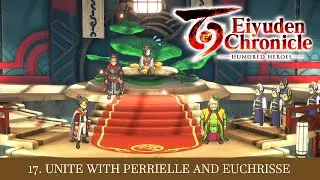 EIYUDEN CHRONICLE HUNDRED HEROES Part 17 - Unite with Perrielle and Euchrisse
