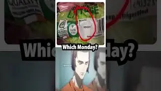 which monday?
