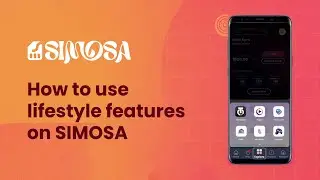 How to Use Lifestyle Features on SIMOSA