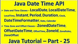 Java Date Time API LocalDateTime ZonedDateTime OffsetDateTime Instant :: Java Tutorial &ndash; Part - 25