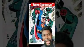 &ldquo;Superman is Woke&rdquo;