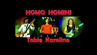 HOMO HOMINI  -  Tobie Karolino  (1973)