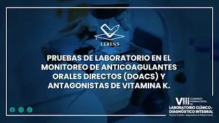 PRUEBAS DE LABORATORIO EN EL MONITOREO DE ANTICOAGULANTES ORALES DIRECTOS (DOACS).