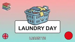 🇬🇧&rarr;🇹🇷 Learn Turkish - Doing Laundry